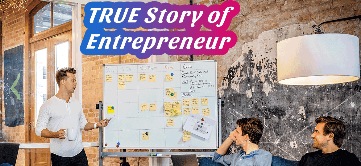 True story of an entrepreneur